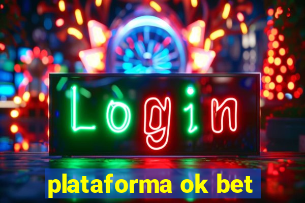 plataforma ok bet